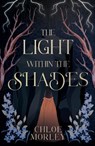 The Light Within the Shades - Chloe Morley - 9781803784144