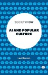 AI and Popular Culture - Lee (Northumbria University Barron - 9781803823300