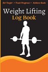 Weight Lifting Log Book - Jack Wittig - 9781803852249