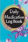 Medication Log Book - Vladimir Weber - 9781803852393