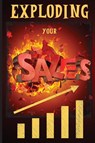 Exploding Your Sales - Russ West - 9781803859293