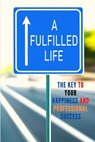 A Fulfilled Life - Sorens Books - 9781803896120