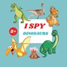 I Spy Dinosaurs Book For Kids - Camelia Jacobs - 9781803936048
