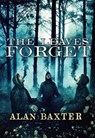 The Leaves Forget - Alan Baxter - 9781803943190