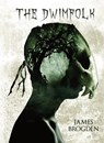The Dwimfolk - James Brogden - 9781803945590