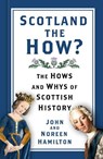 Scotland the How? - John and Noreen Hamilton - 9781803990453