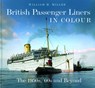 British Passenger Liners in Colour - William H. Miller - 9781803992105