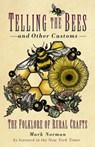 Telling the Bees and Other Customs - Mark Norman - 9781803992617