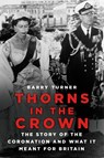 Thorns in the Crown - Barry Turner - 9781803993218