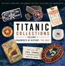 Titanic Collections Volume 1: Fragments of History - Mike Beatty ; George Behe ; John Lamoreau ; Don Lynch - 9781803993331