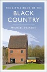 The Little Book of the Black Country - Michael Pearson - 9781803994116