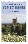 A History of Worcestershire - David Lloyd - 9781803995663