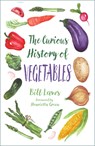 The Curious History of Vegetables - Bill Laws - 9781803997155