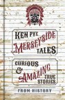 Merseyside Tales - Ken Pye - 9781803998510