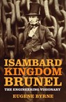 Isambard Kingdom Brunel - Eugene Byrne - 9781803999050