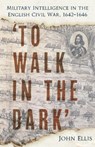 'To Walk in the Dark' - John Ellis - 9781803999418