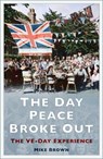 The Day Peace Broke Out - Mike Brown - 9781803999517