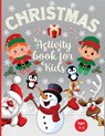 Christmas Activity Book for Kids Ages 3-5 - Estelle Designs - 9781804006023