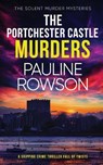 THE PORTCHESTER CASTLE MURDERS a gripping crime thriller full of twists - Pauline Rowson - 9781804053058