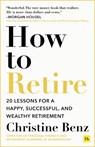 How to Retire - Christine Benz - 9781804090695