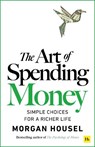 The Art of Spending Money - Morgan Housel - 9781804091890