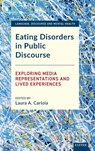 Eating Disorders in Public Discourse - Laura A. Cariola - 9781804130094