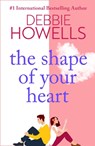 The Shape of Your Heart - Debbie Howells - 9781804150252