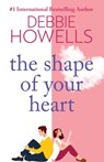 The Shape of Your Heart - Debbie Howells - 9781804150269