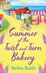 Summer at the Twist and Turn Bakery - Helen Rolfe - 9781804155851