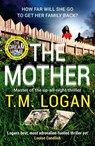 The Mother - T.M. Logan - 9781804180853