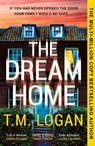 The Dream Home - T.M. Logan - 9781804181362