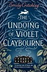 The Undoing of Violet Claybourne - Emily Critchley - 9781804185100