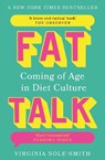 Fat Talk - Virginia Sole-Smith - 9781804185131