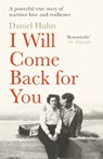 I Will Come Back for You - Daniel Huhn - 9781804185346