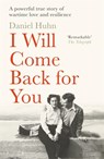 I Will Come Back for You - Daniel Huhn - 9781804185346
