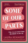 Some of Our Parts - Laura Kennedy - 9781804186794