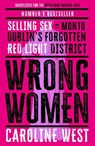 Wrong Women - Dr Caroline West - 9781804187173