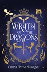 Wrath of the Dragons - Olivia Rose Darling - 9781804188002