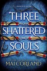 Three Shattered Souls - Mai Corland - 9781804188088