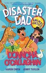 Disaster Dad: Animal Antics - Donncha O'Callaghan ; Karen Owen - 9781804188941