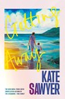 Getting Away - Kate Sawyer - 9781804189146