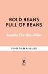 Full of Beans - Amelia Christie-Miller - 9781804192979