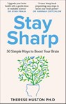 Stay Sharp - Therese Huston - 9781804193419