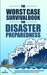 The Worst-Case Survival Book for Disaster Preparedness - Small Footprint Press - 9781804210079