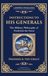 Instructions to His Generals - Frederick The Great - 9781804212370