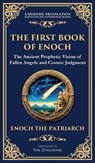 The First Book of Enoch (Enoch I) - Enoch The Patriarch - 9781804215630