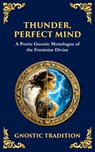 Thunder, Perfect Mind - Anonymous Gnostic Tradition - 9781804216521