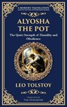 Alyosha the Pot - Leo Tolstoy - 9781804218723