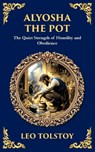 Alyosha the Pot - Leo Tolstoy - 9781804218723