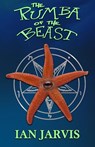 The Rumba Of The Beast (Bernie Quist Book 5) - Ian Jarvis - 9781804242353
